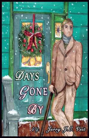 Days Gone by de Jerry J. C. Veit