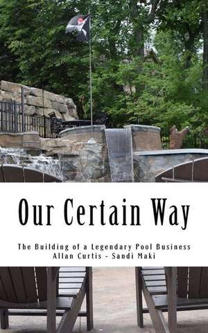 Our Certain Way de Allan Curtis