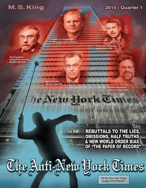 The Anti-New York Times / 2015 / Quarter 1 de Marcus S. King