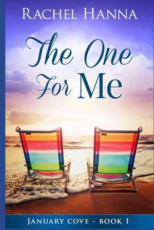 The One for Me de Rachel Hanna