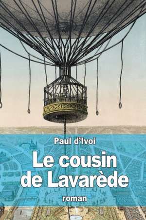 Le Cousin de Lavarede de Paul D'Ivoi