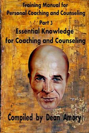 Training Manual for Personal Coaching and Counseling de Dean Amory