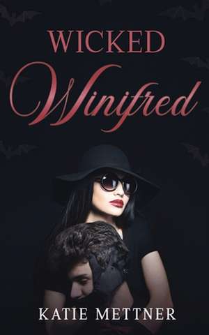 Wicked Winifred de Katie Mettner