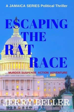 Escaping the Rat Race de Jerry Beller