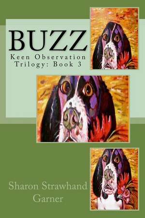 Buzz de Sharon Strawhand Garner