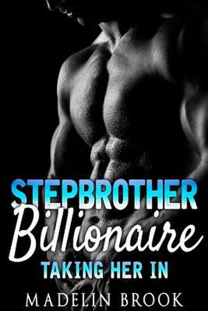 Stepbrother Billionaire de Madelin Brook