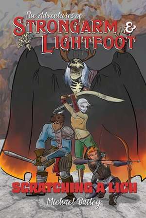 The Adventures of Strongarm & Lightfoot de Michael C. Bailey