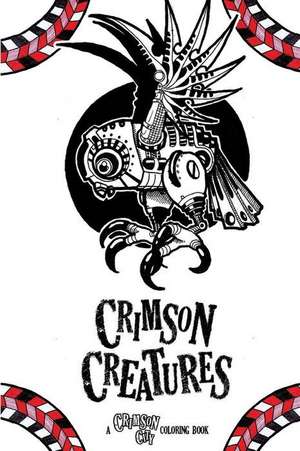 Crimson Creatures de Josh Carrington