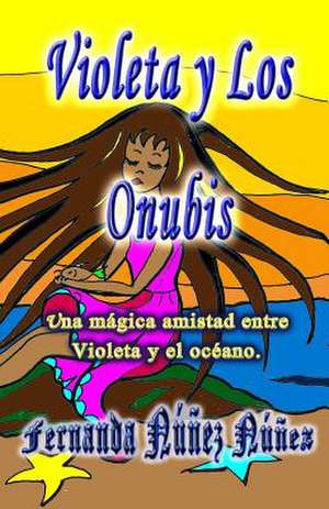 Violeta y Los Onubis de Nunez, Fernanda Nunez