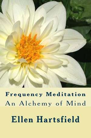 Frequency Meditation de Ellen a. Hartsfield