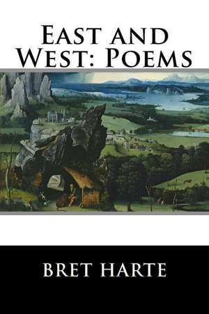 East and West de Bret Harte