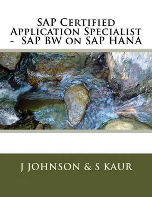 SAP Certified Application Specialist - SAP Bw on SAP Hana de J. Johnson