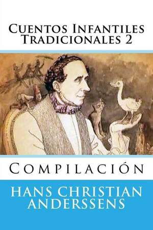 Cuentos Infantiles Tradicionales 2 de Hans Christian Anderssens