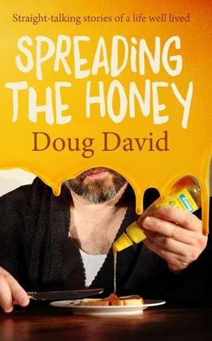 Spreading the Honey de Doug David