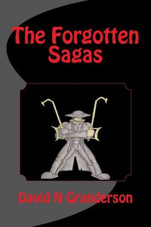 The Forgotten Sagas de David N. Granderson