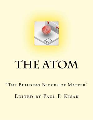 The Atom de Edited by Paul F. Kisak