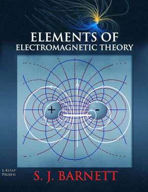 Elements of Electromagnetic Theory de S. J. Barnett