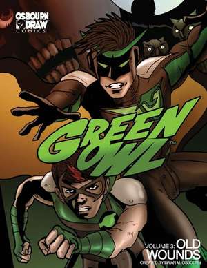 Green Owl Volume 3 de Brian M. Osbourn