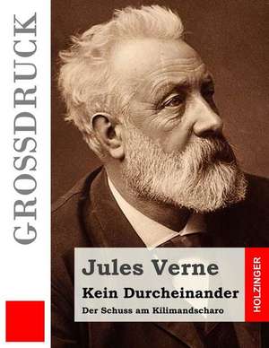 Kein Durcheinander (Grossdruck) de Jules Verne