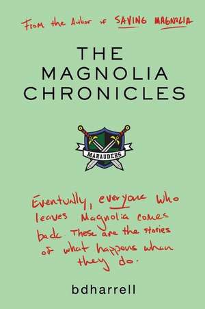 The Magnolia Chronicles de Bdharrell