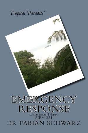 Tropical Paradise Emergency Response de Dr Fabian Schwarz