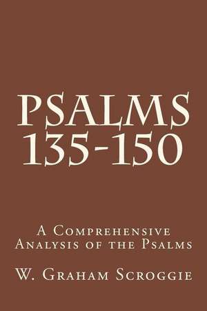 Psalms 135-150 de W. Graham Scroggie