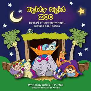 Nighty Night Zoo de Purcell, Alexis H.