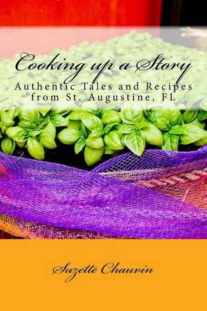 Cooking Up a Story de Suzette Chauvin