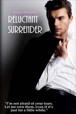 Reluctant Surrender de Riley Murphy