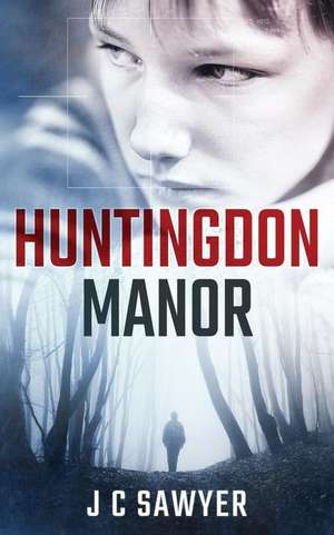 Huntingdon Manor: A Young Adult Time Travel Romance de J. C. Sawyer