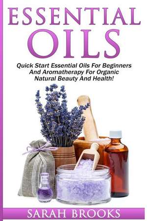 Essential Oils de Sarah Brooks