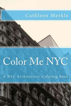 Color Me NYC de Cathleen Merkle