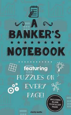 A Banker's Notebook de Clarity Media