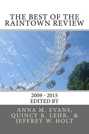 The Best of the Raintown Review de Anna M. Evans