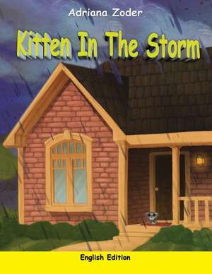 Kitten in the Storm de Adriana Zoder