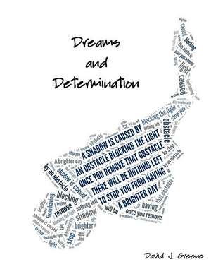 Dreams and Determination de David J. Greene