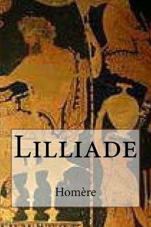 Lilliade de Homere