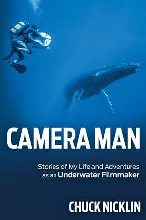 Camera Man de Chuck Nicklin