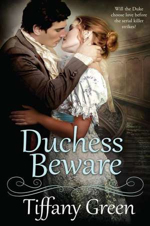 Duchess Beware de Tiffany Green