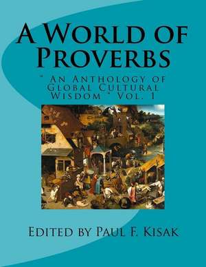 A World of Proverbs de Edited by Paul F. Kisak