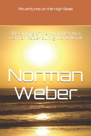 Adventures on the High Seas de Norman F. Weber