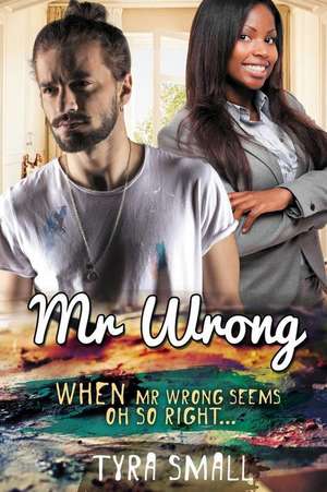 MR Wrong de Tyra Small