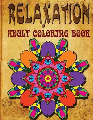 Relaxation Adult Coloring Book, Volume 10 de Jangle Charm