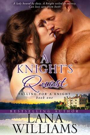 A Knight's Quest de Lana Williams