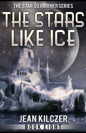 The Stars Like Ice de Jean Kilczer