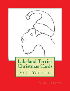 Lakeland Terrier Christmas Cards de Gail Forsyth