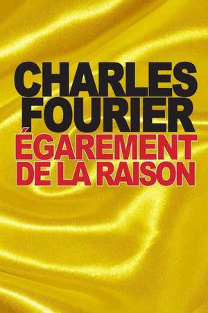 Egarement de La Raison de Charles Fourier