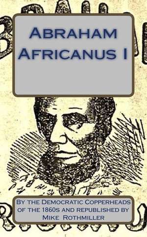 Abraham Africanus I de The Copperheads