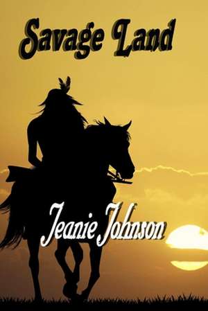 Savage Land de Jeanie Johnson