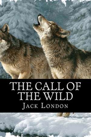 The Call of the Wild de Jack London